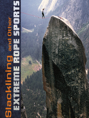 cover image of Slacklining and Other Extreme Rope Sports